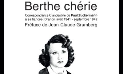 Berthe chérie. Correspondance clandestine de Paul Zuckermann à sa fiancée. Drancy, août 1941 - septembre 1942