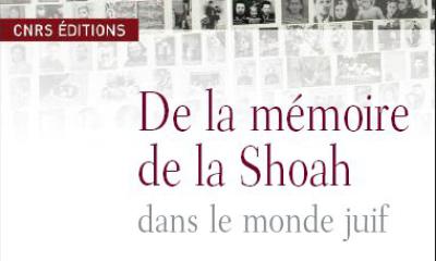 De la mémoire de la Shoah dans le monde juif - Dir. Françoise Ouzan et Dan Michman
